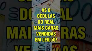 As 8 Cédulas do real mais caras vendidas em leilão moedasraras cédulas cedulasraras coins [upl. by Htesil806]