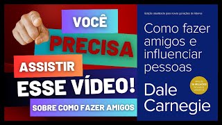 COMO FAZER AMIGOS E INFLUENCIAR PESSOAS  DALE CARNEGIE [upl. by Anirehtak]