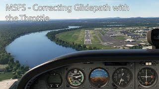 MSFS  Correcting Glidepath with the Throttle [upl. by Cornall]