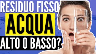 RESIDUO FISSO DELL ACQUA ALTO O BASSO [upl. by Tanya]