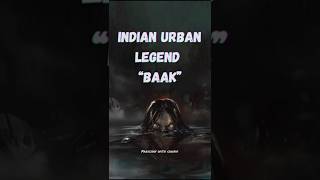 The Urban legend of Baak horrorstories shorts youtubeshorts [upl. by Meirrak]