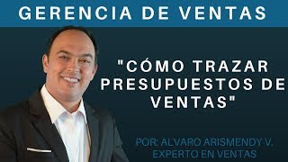 Gerencia de Ventas Cómo trazar presupuestos de ventas [upl. by Charlena]