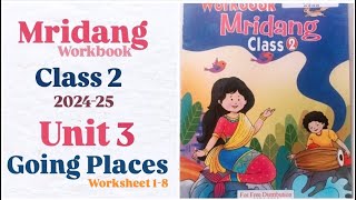 Unit 3 Going Places  Class 2  Mridang I Worksheet 1 to 8  Workbook  202425 । परिषदीयविद्यालय [upl. by Clyte]