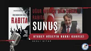 1  1 BÖLÜM SUNUŞ UĞUR MUMCUDAN SONRA RABITA ATABEY HÜSEYİN HAKKI KAHVECİ [upl. by Ibmab]