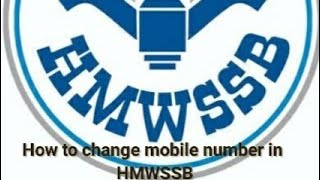 How to change mobile number in HMWSSB [upl. by Eelsew654]