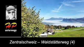 Schweiz Waldstätterweg 4 Luzern bis Alpnachstad [upl. by Freud]