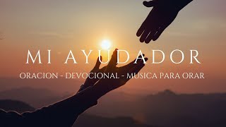 MI AYUDADOR  DEVOCIONAL  BUSQUEDA DE DIOS [upl. by Nnyleitak149]