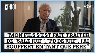 Antisémitisme  un père témoigne  Louis Amar  C l’hebdo  11112023 [upl. by Emoraj]