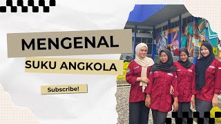 MENGENAL SUKU ANGKOLA [upl. by Ahsekad]