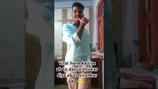 Viral hone ke liye ab to dance bhi kar diya hai ab to viral kar do viralvideo bollywood song [upl. by Zetnahs]