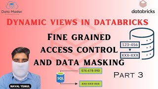 Dynamic Views in Databricks FineGrained Access Control and Data Masking Unity Catalog Part 3 [upl. by Ecnarretal]