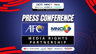 Press Conference AFC MNC MEDIA RIGHTS PARTNERSHIP [upl. by Aiuqet]