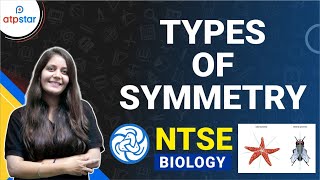 Types Of Symmetry  Animal Kingdom  NTSE Biology  ATP STAR [upl. by Animar]