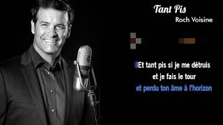 Tant Pis  Roch Voisine  MonKaraokecom [upl. by Sherry233]