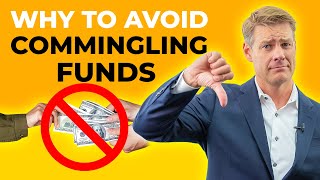 This Is Why You Need To Avoid Commingling Funds [upl. by Quint]