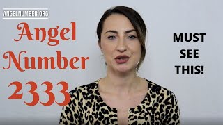 2333 ANGEL NUMBER  Must See This [upl. by Kelbee539]