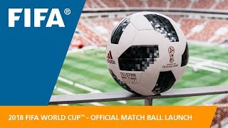 2018 FIFA World Cup Russia™  Official Match Ball Launch [upl. by Ariak556]