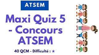 Maxi Quiz 5  Concours ATSEM  40 QCM  Difficulté  ★ [upl. by Valentia]