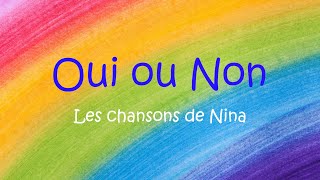 Oui ou Non I Chanson pour enfants [upl. by Jung]