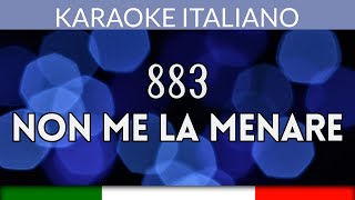 883  Non me la menare  Karaoke Strumentale Italiano 🎤 [upl. by Nila]