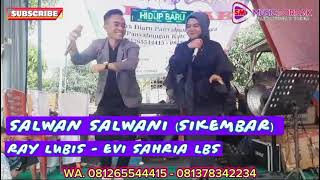 SALWAN SALWANI SIKEMBAR II RAY LUBIS  EVI SAHRIA LBS duet coversong tapsel sorotani [upl. by Nuawad]