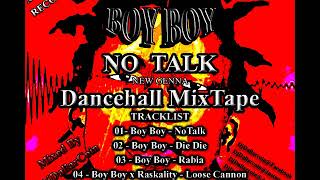 BOY BOY  NO TALK OFFICIAL  NEW GENNA DANCEHALL MIXTAPE VOL9 APRIL 2020 [upl. by Llerrej254]