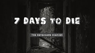 The Navezgane Diaries Episode 7 Game Changing Strategies [upl. by Boccaj]