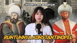 Akhir dari Kekaisaran Romawi di dunia  Kejatuhan Konstantinopel [upl. by Virendra]