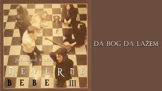 Neverne bebe  Dabogda lazem Audio 2001 HD [upl. by Leandra]