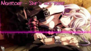 HD Nightcore  She´s not there [upl. by Eirret472]