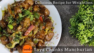 Soya Chunks Manchurian For Weight loss  Healthy amp Tasty Diet Recipe  Manchurian recipe [upl. by Graybill]