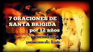 LOS 7 PADRES NUESTROS DE SANTA BRIGIDA DEVOCIÓN DE LOS 12 AÑOS CON Magníficas PROMESAS DE JESUS [upl. by Clausen]