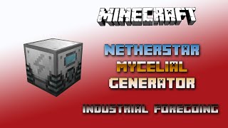 Netherstar Mycelial Generator 💎 Minecraft Industrial Foregoing Generators 💎 Tutorial 💎 English [upl. by Bradlee250]