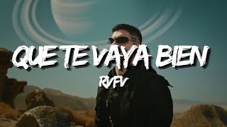 RVFV  QUE TE VAYA BIEN Letra  Lyrics [upl. by Dobb]