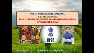 Topic 2  Major Spices grown in India Horticulture for UPSC Agriculture optional by SPrabakaran [upl. by Atsira]