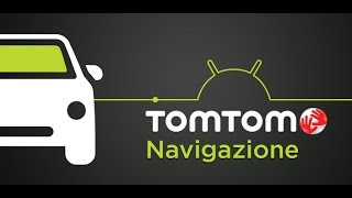 TomTom gratis sul tuo smartphone Android [upl. by Noiroc]