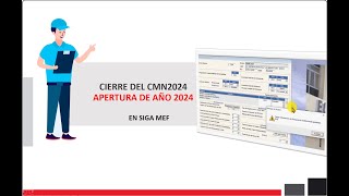 PASE AL NUEVO SIGA MODIFICACION CMN PASOS PARA EL CIERRE Y APERTURA 2024 [upl. by Staffan904]