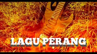 LAGU PERANG [upl. by Samal978]