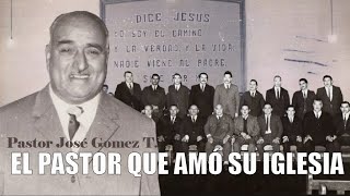 Semblanza Pastor José Gomez Tapia  El Pastor que amó su Iglesia [upl. by Llibyc305]