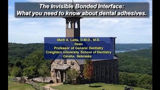 Dental Adhesive Education The Invisible Bonded Interface by Dr Mark Latta [upl. by Botti682]