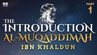 The Introduction “AlMuqaddimahquot by Ibn Khaldun  Part 1  The Preface  Audiobook with Text [upl. by Ruy630]