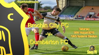 Brechin City FC v Dumbarton FC Sat 25th Aug 2018 [upl. by Lynnelle179]