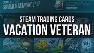 Steam Trading Cards Vacation Veteran [upl. by Newhall253]