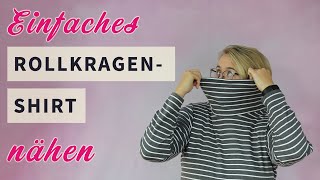 Einfaches Schnittmuster für Anfänger 👚 RollkragenShirt Runa nähen 🧵✂️ [upl. by Ahsuat]