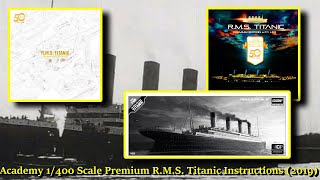 ACADEMY RMS TITANIC 1400 Scale Premium Edition Kit Instruction Manuals 2019 [upl. by Kristi]