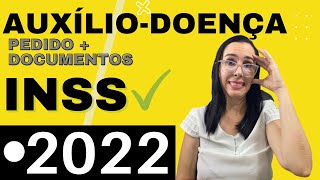 Como pedir o auxílio doença no INSS em 2022 Informações Importantes [upl. by Ailaham]