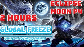 Global Freeze Episodes 626 to 640  Eclipse Moon Part 4  IBuilt the Apocalypse Shelter manga [upl. by Patrizia161]