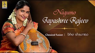 Nagumo  Classical Fusion by Jayashree Rajeev  Bho Shambho [upl. by Eserehs]