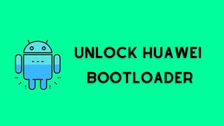 How To Unlock Huawei Bootloader 100 Tested [upl. by Hafital]