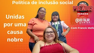 POLÍTICA DE INCLUSÃO SOCIAL COM AUXILIADORA NASCIMENTO CRISTINA NUNES E VITÓRIA [upl. by Schnorr]